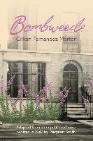 Bombweed: Adapted from an Unpublished Novel Written in 1947 by Margaret Smith Fernandez Morton Gillian