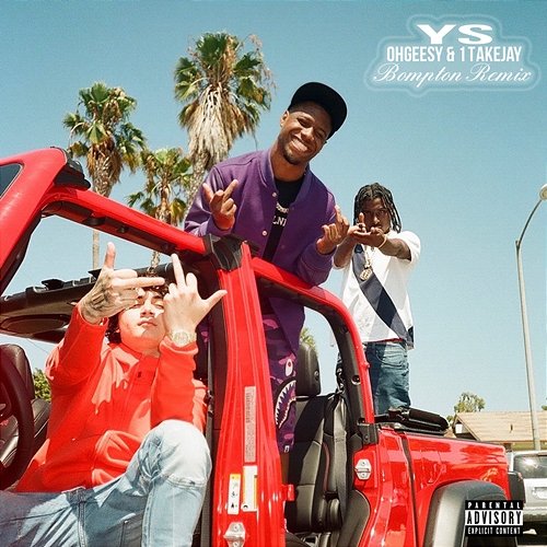 Bompton Ohgeesy, YS feat. 1takeJay