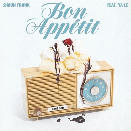 Bon Appétit Shaun Frank feat. YA-LE