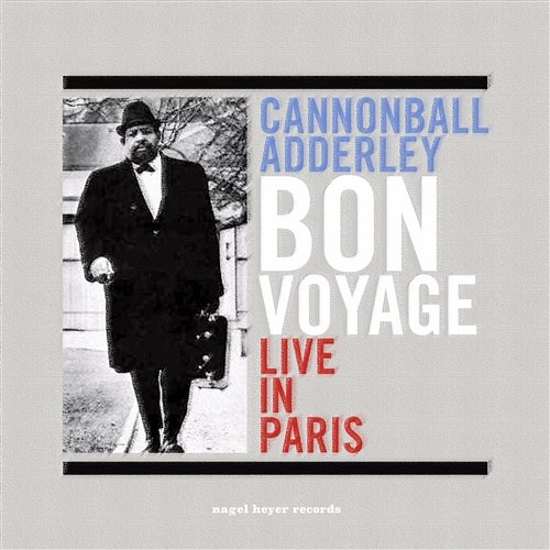 Bon Voyage Cannonball Adderley
