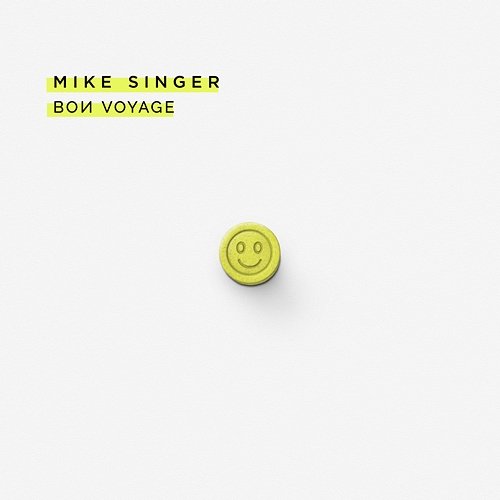 Bon Voyage Mike Singer