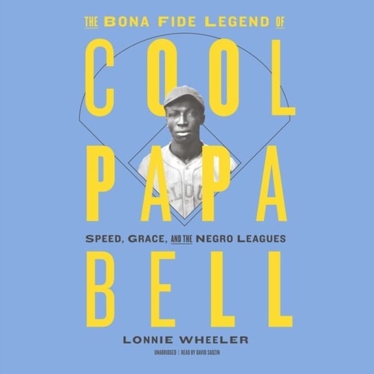 Bona Fide Legend of Cool Papa Bell Wheeler Lonnie