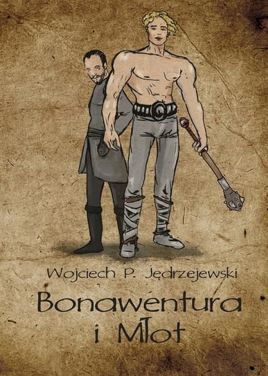 Bonawentura i Młot Jędrzejewski Wojciech P.