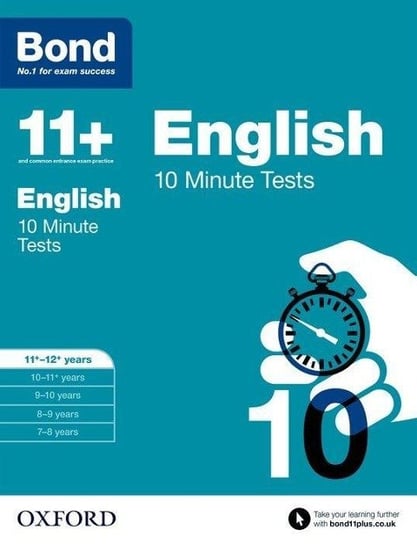 Bond 11+. English. 10 Minute Tests. 11+-12+ years Opracowanie zbiorowe