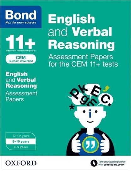 Bond 11+. English and Verbal Reasoning. Assessment Papers for the CEM 11+ tests. 9-10 years Opracowanie zbiorowe