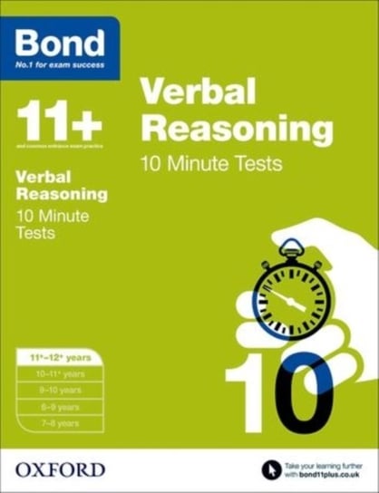 Bond 11+. Verbal Reasoning. 10 Minute Tests. 11+-12+ years Opracowanie zbiorowe