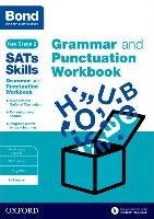 Bond SATs Skills: Grammar and Punctuation Workbook Bond Sats Skills, Hughes Michellejoy, Bond