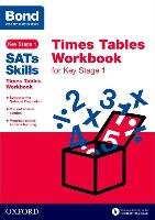 Bond SATs Skills: Times Tables Workbook for Key Stage 1 Bond Sats Skills, Lindsay Sarah, Bond