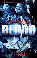 Bonded by Blood Ca$h