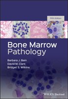 Bone Marrow Pathology Bain Barbara J., Clark David M., Wilkins Bridget S.