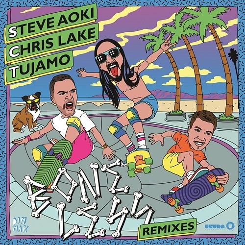 Boneless (Remixes) Steve Aoki, Chris Lake, Tujamo