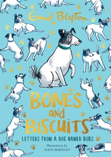 Bones and Biscuits: Letters from a Dog Named Bobs Blyton Enid