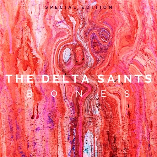 Bones The Delta Saints