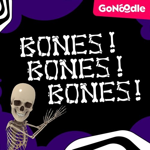 Bones! Bones! Bones! GoNoodle, Awesome Sauce