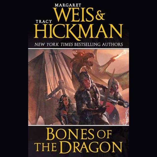 Bones of the Dragon Hickman Tracy, Weis Margaret