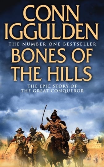 Bones of the Hills (Conqueror, Book 3) Iggulden Conn
