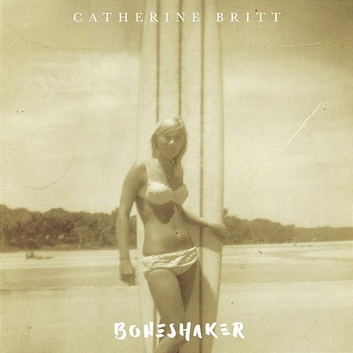 Boneshaker Catherine Britt