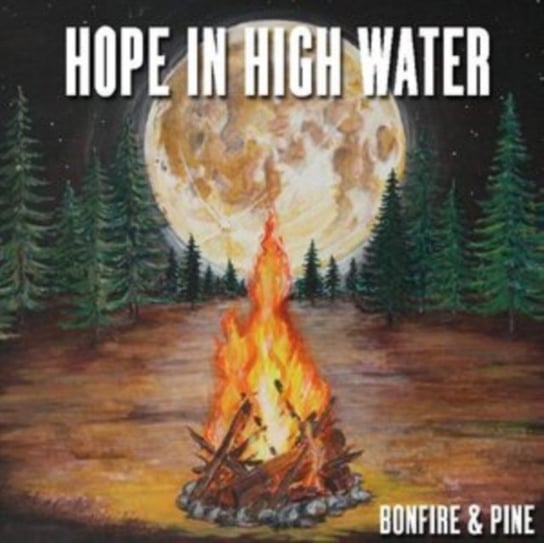 Bonfire & Pine (RSD 2020), płyta winylowa Hope in High Water