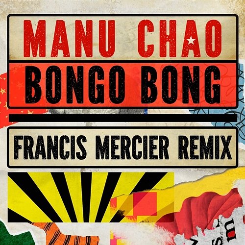 Bongo Bong - Je ne t'aime plus Manu Chao, Francis Mercier