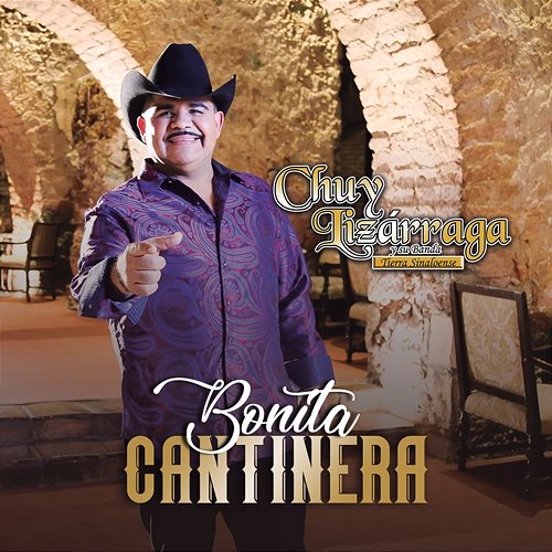 Bonita Cantinera Chuy Lizárraga y Su Banda Tierra Sinaloense