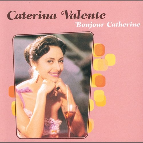 Bonjour Catherine Caterina Valente