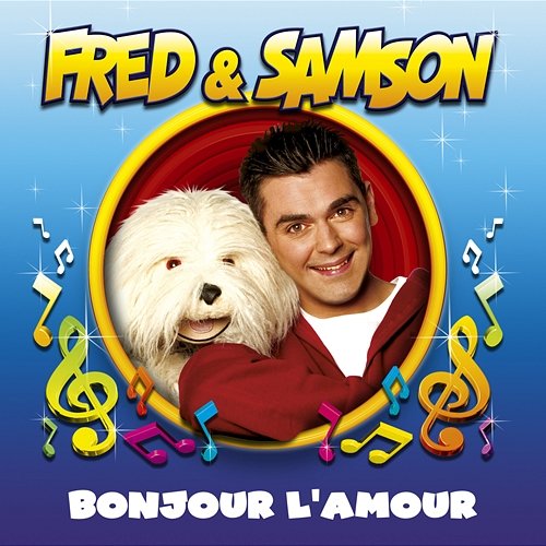 Bonjour l'amour Fred & Samson