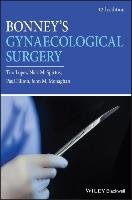 Bonney's Gynaecological Surgery Lopes Tito, Spirtos Nick M., Hilton Paul, Monaghan John M.