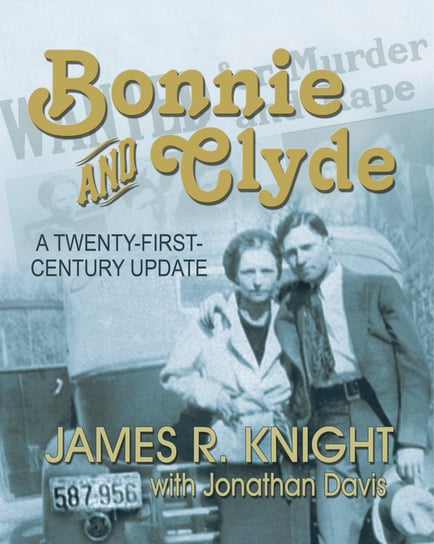 Bonnie and Clyde Knight James R.
