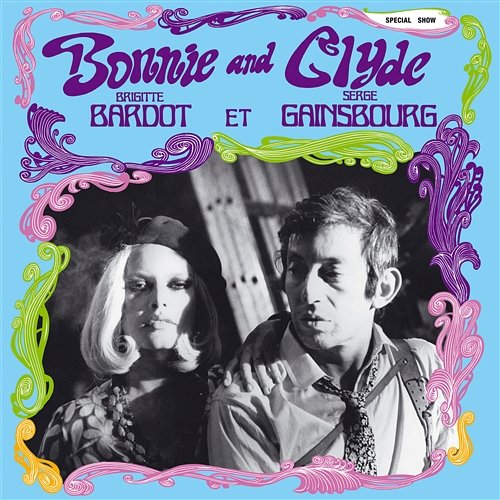 Bonnie And Clyde Serge Gainsbourg, Brigitte Bardot