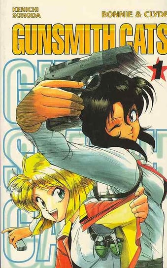 Bonnie & Clyde. Gunsmith Cats. Tom 1 Sonoda Kenichi