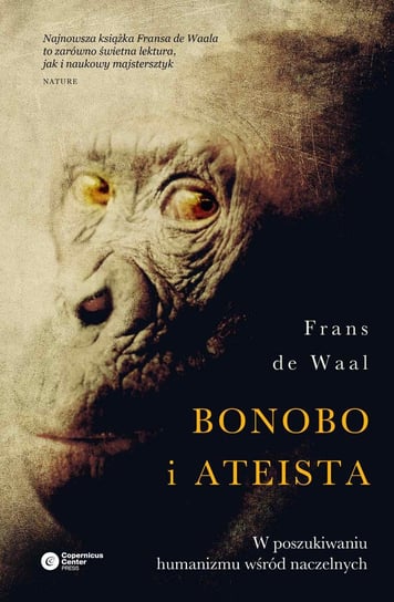 Bonobo i ateista. W poszukiwaniu humanizmu wśród naczelnych De Waal Frans