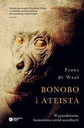 Bonobo i ateista. W poszukiwaniu humanizmu wśród naczelnych De Waal Frans
