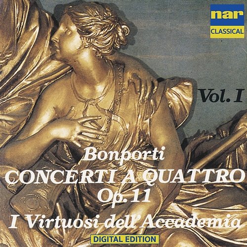 Bonporti Concerti A Quattro Op.11 N. 4 - 5 - 6 - 8 - 9, Vol. 1 I Virtuosi Dell'accademia