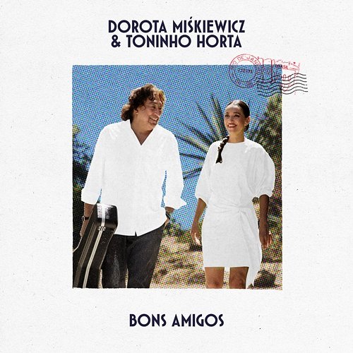 Bons Amigos Dorota Miśkiewicz, Toninho Horta