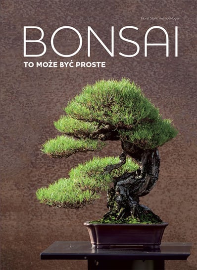 Bonsai to może być proste Stahl Horst