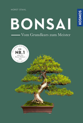 Bonsai - vom Grundkurs zum Meister Kosmos (Franckh-Kosmos)