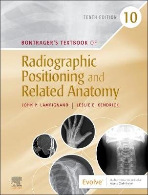 Bontrager's Textbook of Radiographic Positioning and Related Anatomy Opracowanie zbiorowe