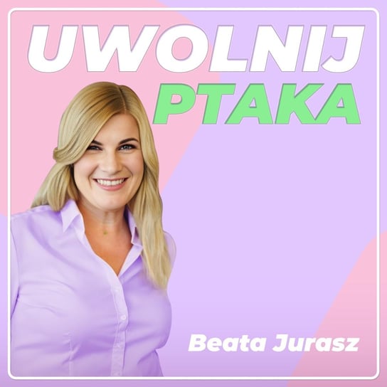 BONUS: Afirmacje na dobry dzień - Uwolnij ptaka - podcast Jurasz Beata