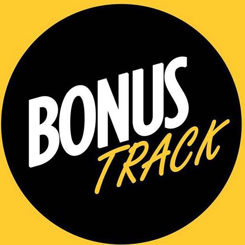 Bonus Track Bonus Track