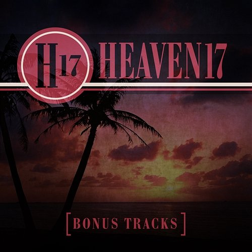 Bonus Tracks Heaven 17