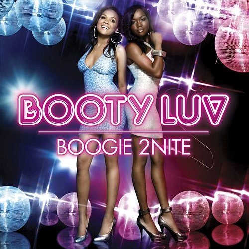 Boogie 2 Nite Booty Luv
