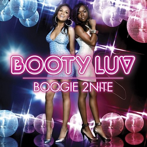 Boogie 2Nite Booty Luv