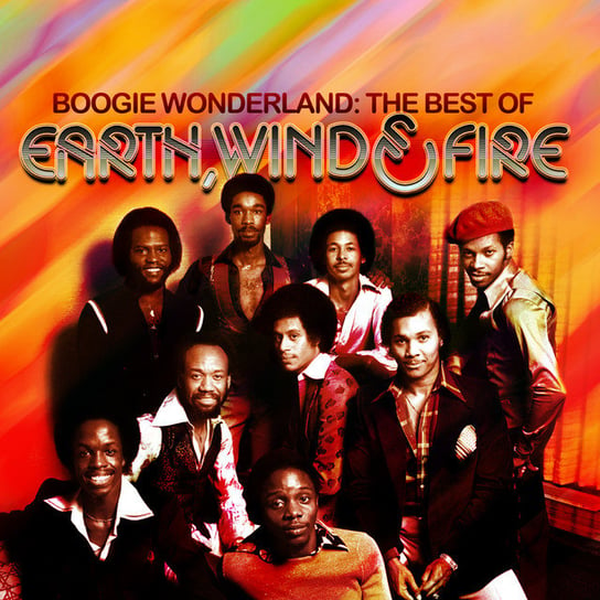 Boogie Wonderland: The Best Of Earth, Wind & Fire Earth, Wind and Fire