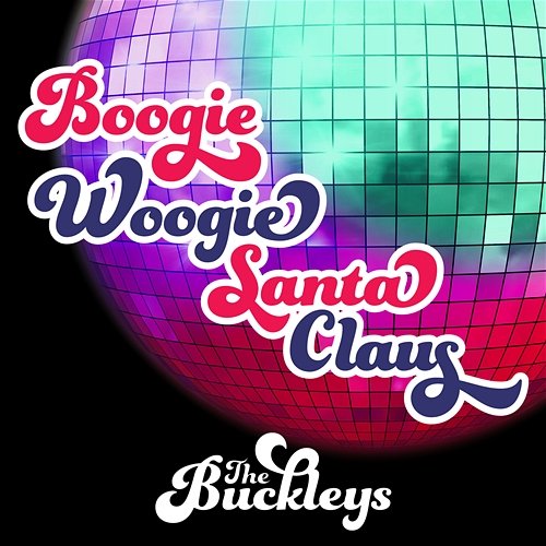 Boogie Woogie Santa Claus The Buckleys