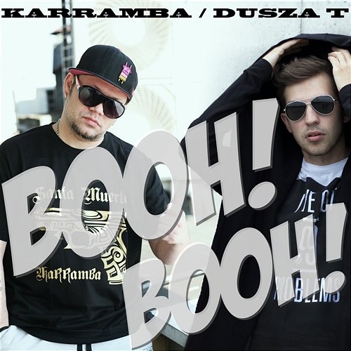 Booh! Booh! KaRRamBa feat. Dusza T