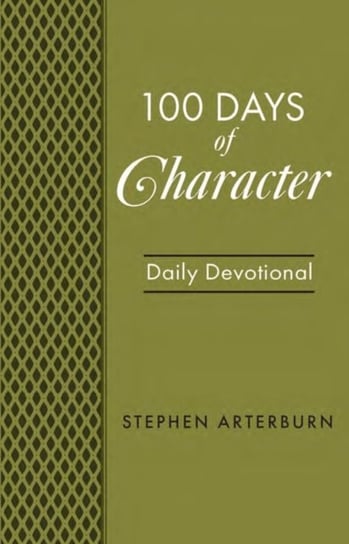 BOOK. 100 Days of Character Arterburn Stephen