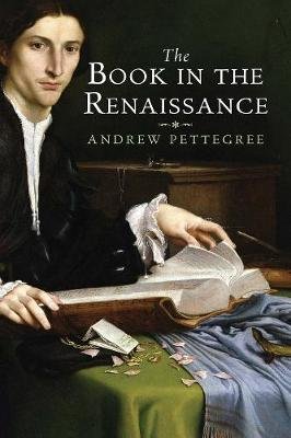 Book in the Renaissance Pettegree Andrew