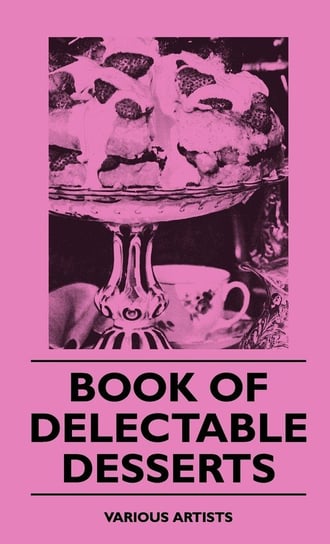 Book of Delectable Desserts Various