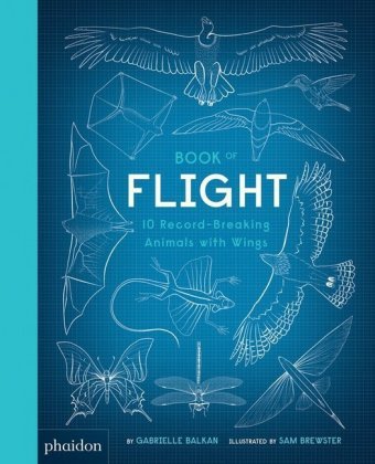 Book of Flight: 10 Record-Breaking Animals with Wings Balkan Gabrielle