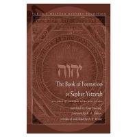 Book of Formation or Sepher Yetzirah: Attributed to Rabbi Akiba Ben Joseph Rabbi Akiba ben Joseph